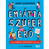  Empátia-szupererő - Fejleszd empátia-szupererődet hat lépésben