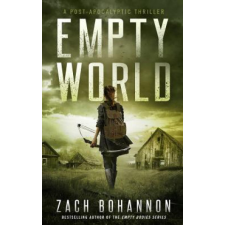  Empty World: A Post-Apocalyptic Zombie Thriller – Zach Bohannon idegen nyelvű könyv