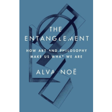  Entanglement – Alva Noë idegen nyelvű könyv