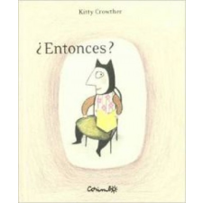 ¿Entonces? – KITTY CROWTHER idegen nyelvű könyv