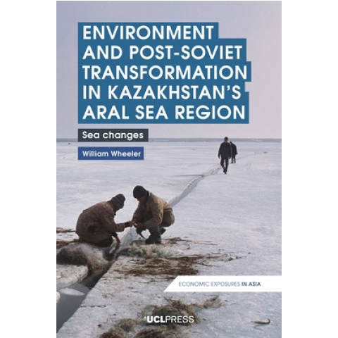 Environment and Post Soviet Transformation in Kazakhstans Aral Sea