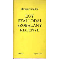 Epocha Kiadó Egy szállodai szobalány regénye antikvárium - használt könyv