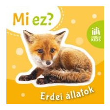 Erdei állatok - Mi ez? gyermek- és ifjúsági könyv