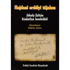 Erdélyi Gondolat Hajdani erdélyi tájakon - Jékely Zoltán kiadatlan leveleiből antikvárium - használt könyv