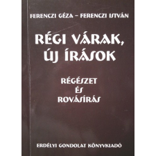 Erdélyi Gondolat Régi várak, új írások - Régészet és rovásírás antikvárium - használt könyv