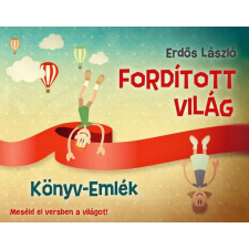 Erdős László ERDÕS LÁSZLÓ - FORDÍTOTT VILÁG - KÖNYV-EMLÉK gyermek- és ifjúsági könyv