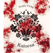 Erdős Virág - Kalocsa regény