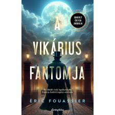 Eric Fouassier - A vikárius fantomja egyéb könyv