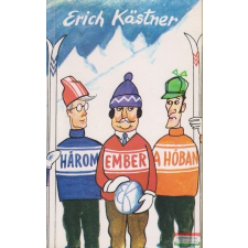  Erich Kästner - Három ember a hóban gyermek- és ifjúsági könyv