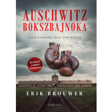 Erik Brouwer - Auschwitz bokszbajnoka - Leen Sanders igaz története egyéb könyv