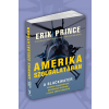  Erik Prince - Amerika Szolgálatában
