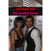 EroticGamesClub Futanari Sex - The Fertility Doctor (PC - Steam elektronikus játék licensz)