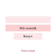 Értékeskönyvek Női vezetők életmód, egészség