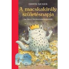 Erwin Moser A macskakirály születésnapja gyermek- és ifjúsági könyv