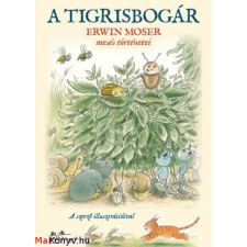 Erwin Moser A Tigrisbogár - Erwin Moser mesés történetei gyermek- és ifjúsági könyv
