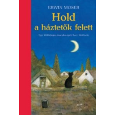 Erwin Moser Hold a háztetők felett gyermek- és ifjúsági könyv