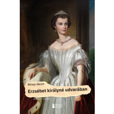 Erzsébet királyné udvarában történelem