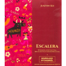 Escalera - 99 spanyol nyelvtani téma 396 feladattal és megoldókulccsal nyelvkönyv, szótár