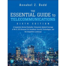  Essential Guide to Telecommunications, The – Annabel Z. Dodd idegen nyelvű könyv