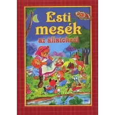 Eszes Hajnal ESTI MESÉK AZ ÁLLATOKRÓL gyermek- és ifjúsági könyv