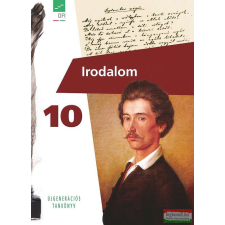 Eszterházy Károly Egyetem - Oktatáskutató és Fejlesztő Intézet Irodalom 10. tankönyv tankönyv