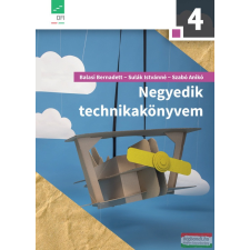 Eszterházy Károly Egyetem - Oktatáskutató és Fejlesztő Intézet Negyedik technikakönyvem 4. tankönyv