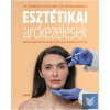  Esztétikai arckezelések – Botulinumtoxin-kezelés és hialuronsav-töltés