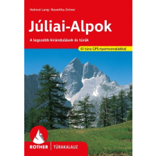 Eurographics Kft Júliai-Alpok Rother túrakalauz - A legszebb kirándulások és túrák sport