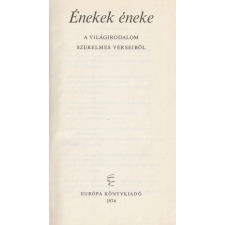 Európa Énekek éneke - A világirodalom szerelmes verseiből antikvárium - használt könyv