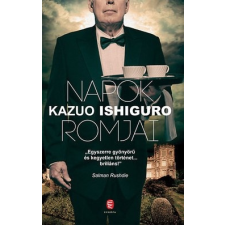 Európa Kiadó Kazuo Ishiguro-Napok romjai (Új példány, megvásárolható, de nem kölcsönözhető!) irodalom