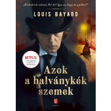 Európa Kiadó Louis Bayard - Azok a halványkék szemek regény
