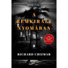 Európa Kiadó Richard Chizmar - A rémkirály nyomában regény