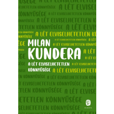 Európa Könyvkiadó A lét elviselhetetlen könnyűsége regény