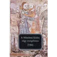 Európa Könyvkiadó A Müncheni Kódex négy evangéliuma - 1466 antikvárium - használt könyv