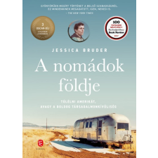 Európa Könyvkiadó A nomádok földje - Túlélni Amerikát, avagy a boldog társadalmonkívüliség regény
