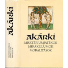 Európa Könyvkiadó Akárki \(minisztériumjátékok-mirákulumok-moralitások) antikvárium - használt könyv