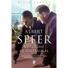 Európa Könyvkiadó Albert Speer küzdelme az igazsággal (9789635043903) irodalom