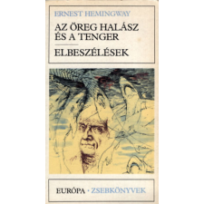 Európa Könyvkiadó Az öreg halász és a tenger - Elbeszélések (Európa zsebkönyvek) antikvárium - használt könyv