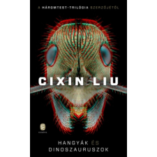 Európa Könyvkiadó Cixin Liu - Hangyák és dinoszauruszok regény