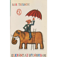 Európa Könyvkiadó Elefánt az utcánkban - Ilse Tielsch antikvárium - használt könyv