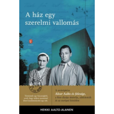 Európa Könyvkiadó Heikki Aalto-Alamen - A ház egy szerelmi vallomás irodalom