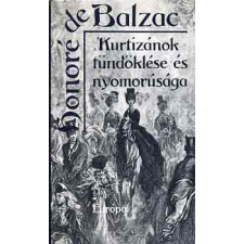Európa Könyvkiadó Kurtizánok tündöklése és nyomorúsága antikvárium - használt könyv