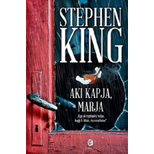 Európa Könyvkiadó Stephen King: Aki kapja, marja (Előrendelhető, várható megjelenés: 2015.11.18.) regény