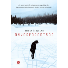 Európa Marek Sindelka - Anyagfáradtság (új példány) irodalom