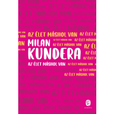 Európa Milan Kundera - Az élet máshol van regény