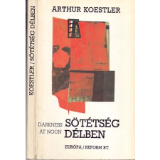 Európa-Reform Sötétség délben (Darkness at noon) antikvárium - használt könyv