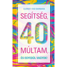 Európa Segítség, 40 múltam, és egyedül vagyok! társadalom- és humántudomány