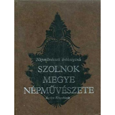 Európa Szolnok megye népművészete (1987) antikvárium - használt könyv
