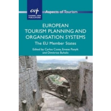  European Tourism Planning and Organisation Systems – Carlos Costa & Emese Panyik idegen nyelvű könyv