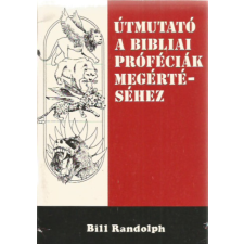 Evangéliumi Kiadó Útmutató a bibliai próféciák megértéséhez antikvárium - használt könyv